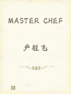 MASTER CHEF